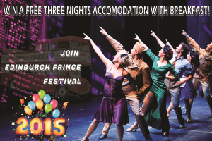Win Free Three Nights Accommodation In Scotland – Edinburgh Fringe Festival